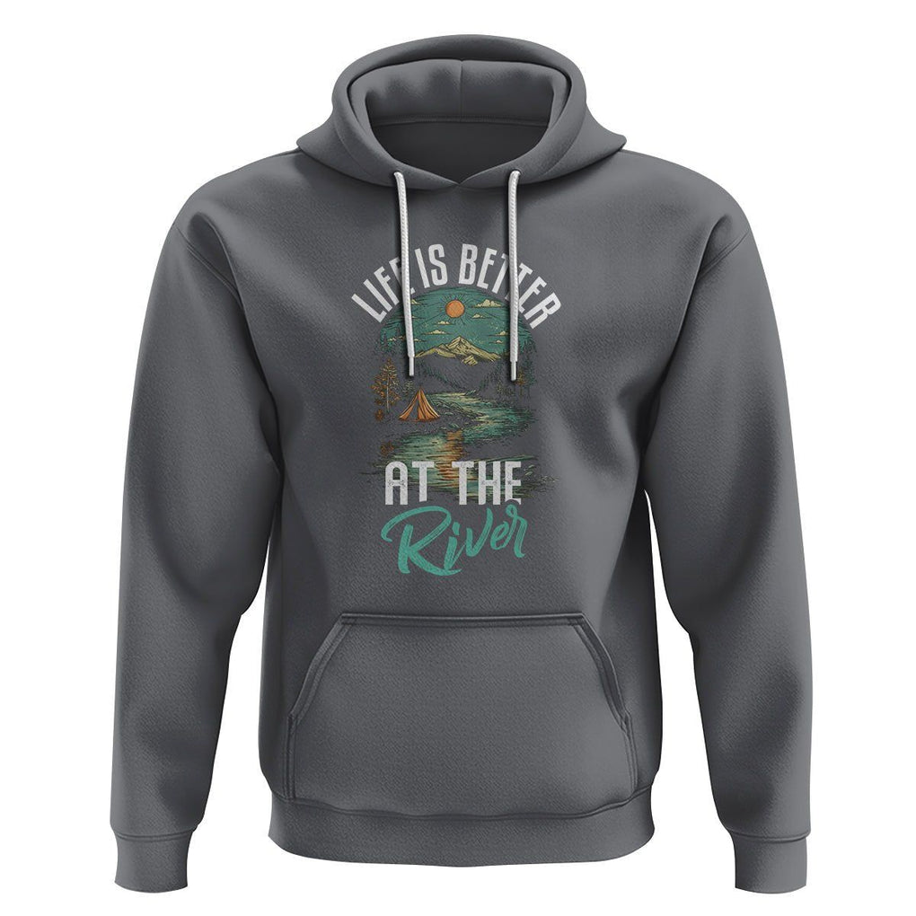 Camping Lover Hoodie Life Is Better At The River TS09 Charcoal Printyourwear