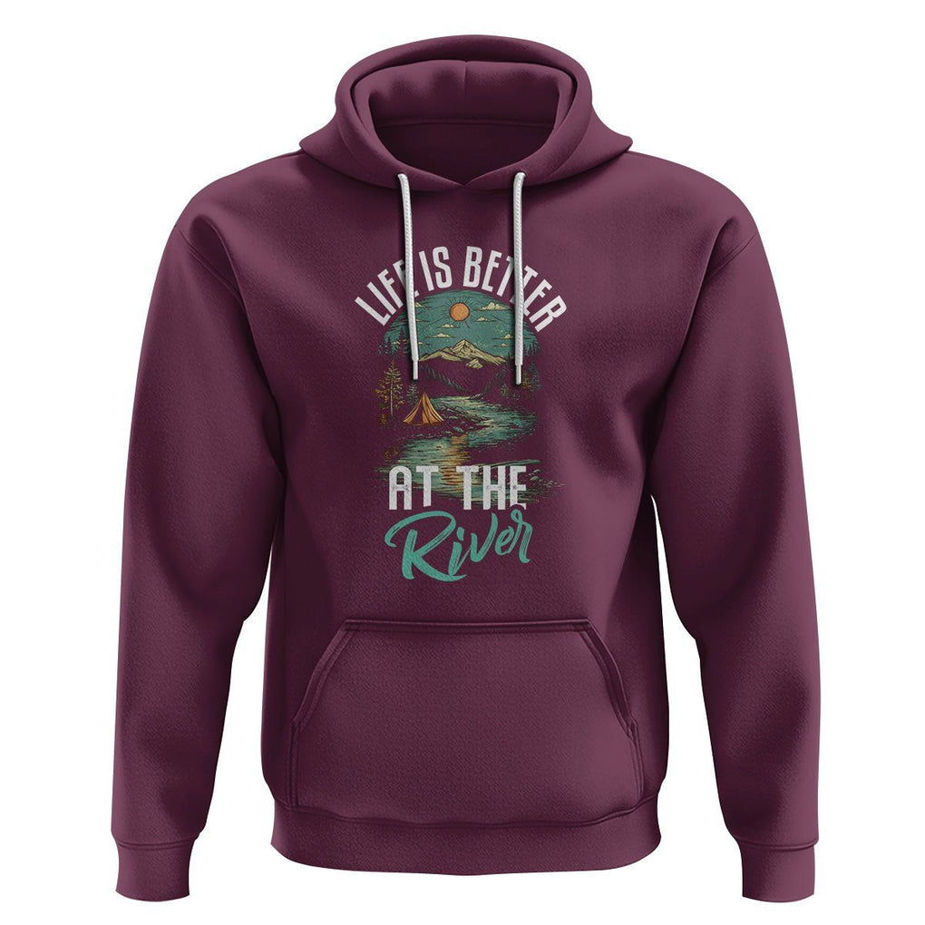 Camping Lover Hoodie Life Is Better At The River TS09 Maroon Printyourwear