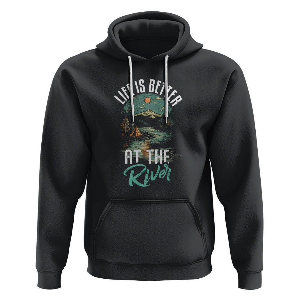 Camping Lover Hoodie Life Is Better At The River TS09 Black Printyourwear