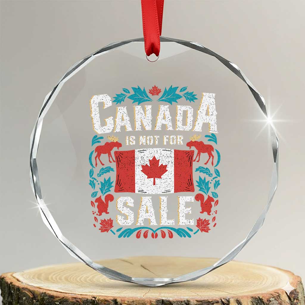 Canada Is Not For Sale Crystal Glass Ornament TS02 Transparent Glass 3'' Circle Print Your Wear