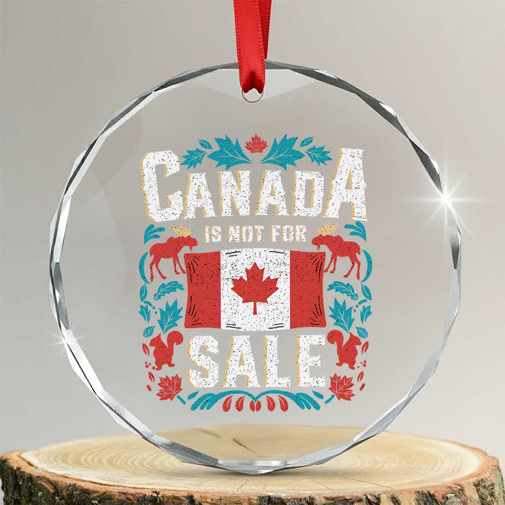 Canada Is Not For Sale Crystal Glass Ornament TS02 Transparent Glass 3'' Circle Print Your Wear