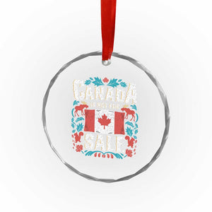 Canada Is Not For Sale Crystal Glass Ornament TS02 Print Your Wear