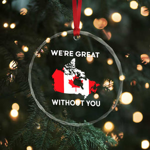 Canada Is Not For Sale Crystal Glass Ornament 51st State Not For Sale Were Great Without You TS02 Print Your Wear