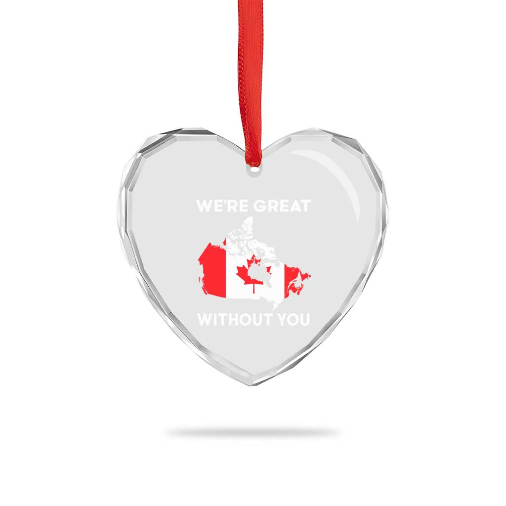 Canada Is Not For Sale Heart Crystal Glass Ornament 51st State Not For Sale Were Great Without You TS02 Print Your Wear