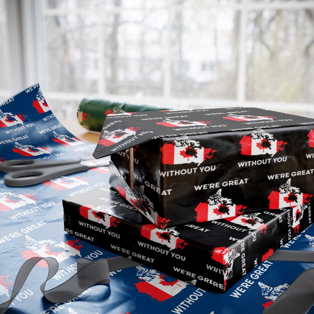 Canada Is Not For Sale Wrapping Paper Roll 51st State Not For Sale Were Great Without You TS02 Black Print Your Wear