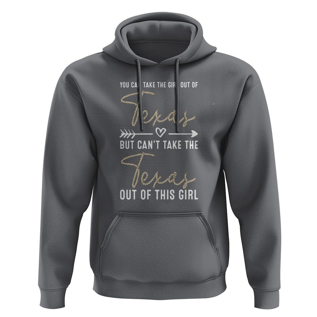 Can't Take The Texas Out Of This Girl Hoodie TS09 Charcoal Print Your Wear