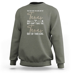 Can't Take The Texas Out Of This Girl Sweatshirt TS09 Military Green Print Your Wear