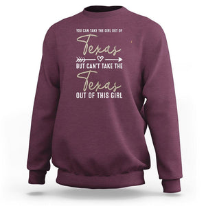 Can't Take The Texas Out Of This Girl Sweatshirt TS09 Maroon Print Your Wear