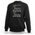 Can't Take The Texas Out Of This Girl Sweatshirt TS09 Black Print Your Wear