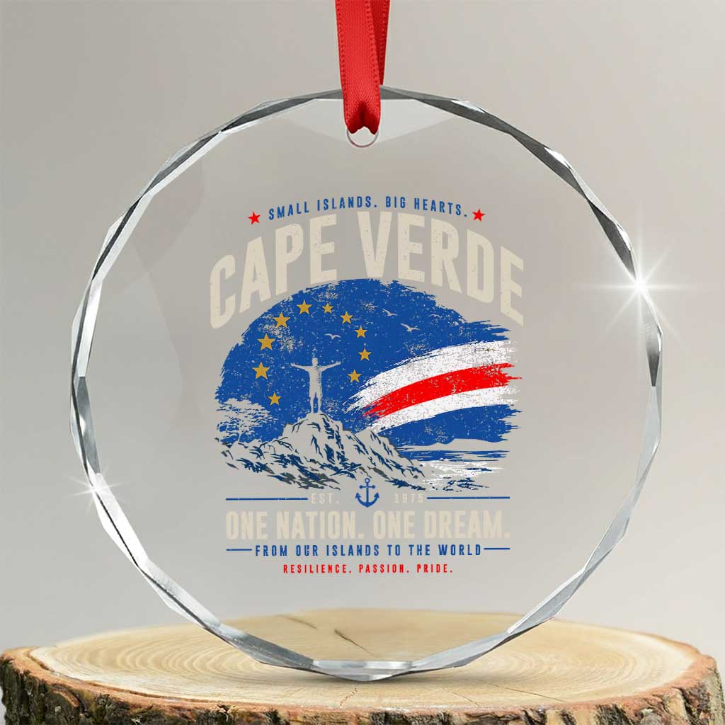 Cape Verde Small Islands Big Hearts Pride Crystal Glass Ornament Cabo Verde One Nation One Dream Distressed Flag TS02 Transparent Glass 3'' Circle Print Your Wear