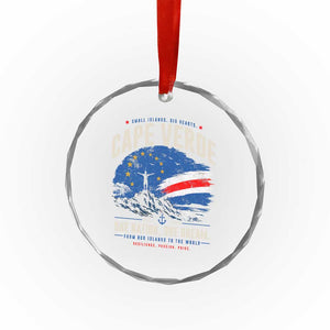 Cape Verde Small Islands Big Hearts Pride Crystal Glass Ornament Cabo Verde One Nation One Dream Distressed Flag TS02 Print Your Wear