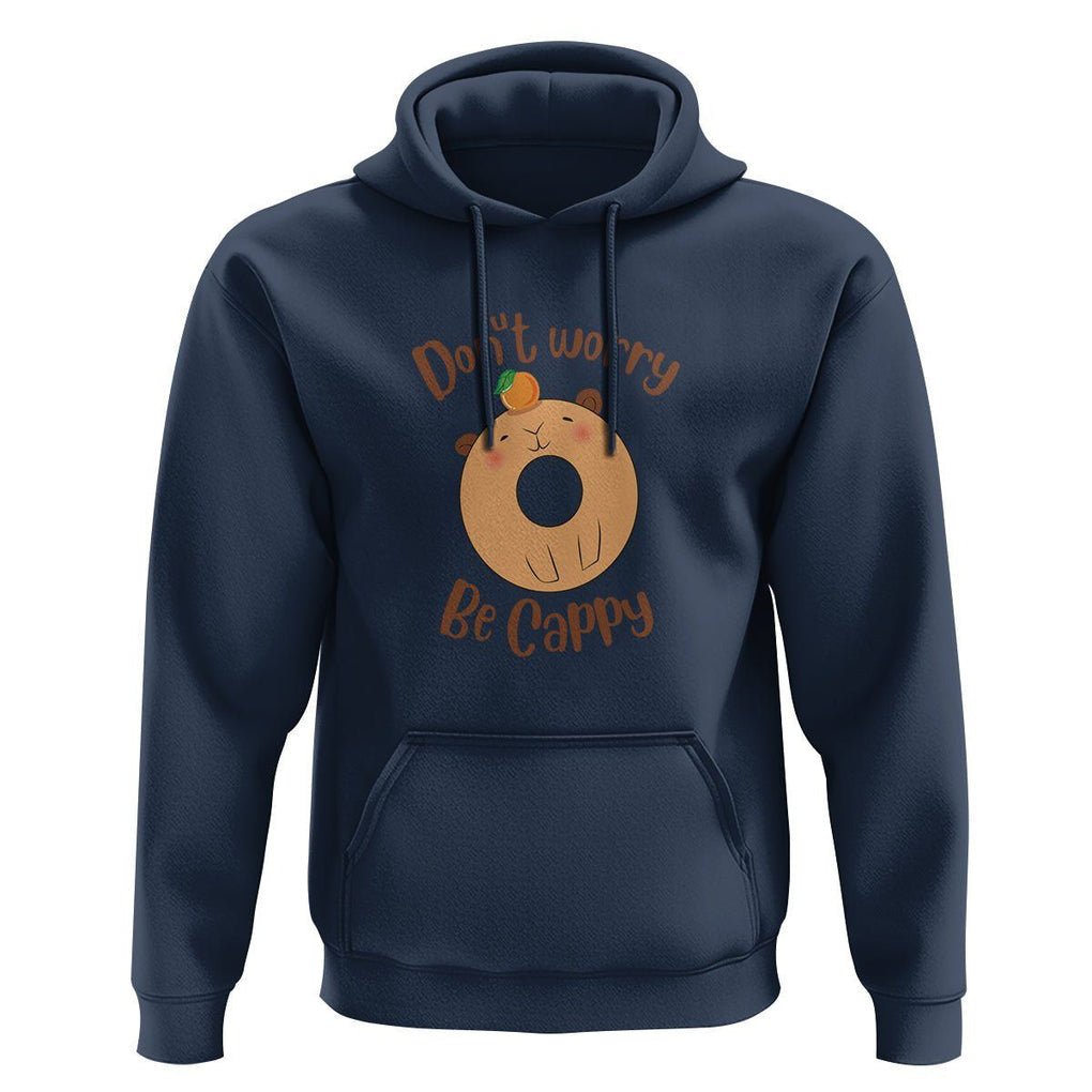 Capybara Lover Hoodie Don't Worry Be Cappy Funny Cute Donut Lover TS09 Navy Print Your Wear