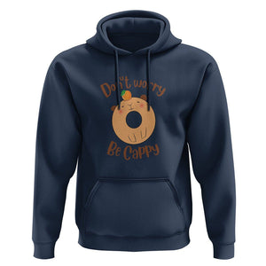 Capybara Lover Hoodie Don't Worry Be Cappy Funny Cute Donut Lover TS09 Navy Print Your Wear