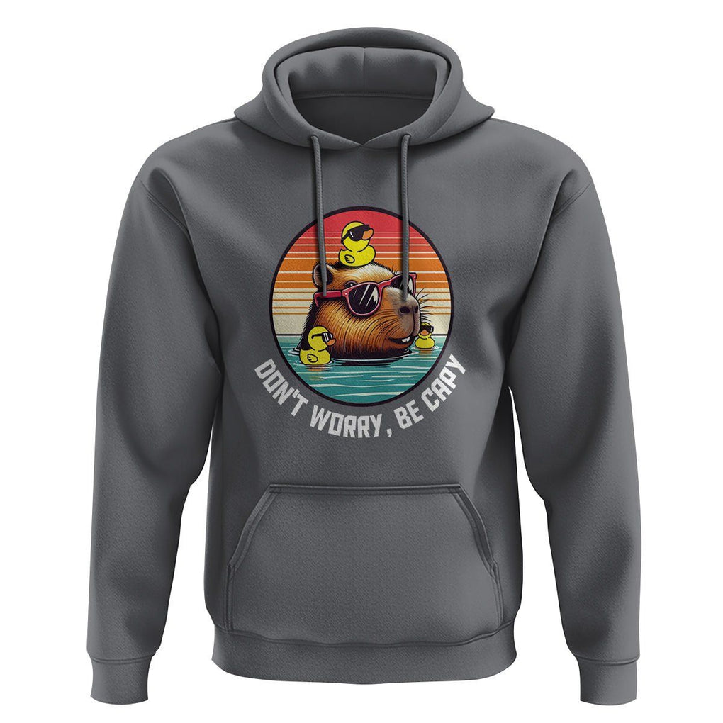 Capybara Lover Hoodie Don't Worry Be Capy Retro TS09 Charcoal Print Your Wear