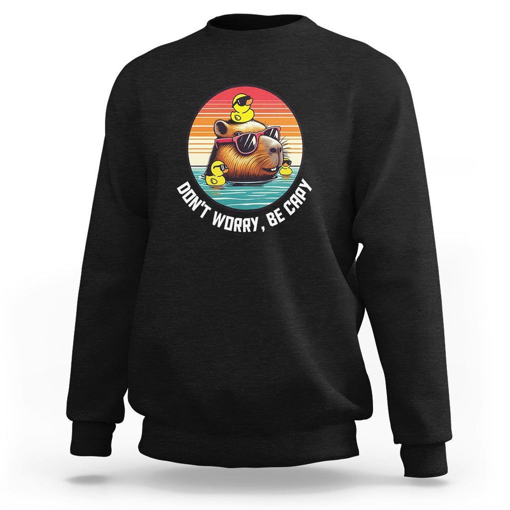 Capybara Lover Sweatshirt Don't Worry Be Capy Retro TS09 Black Print Your Wear