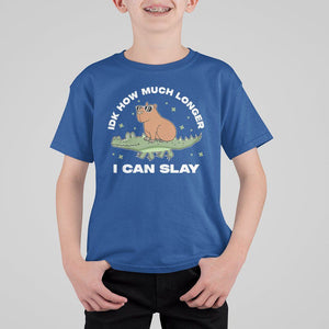 Capybara Lover T Shirt For Kid Idk How Much Longer I Can Slay Funny Capy Crocodile TS09 Royal Blue Print Your Wear