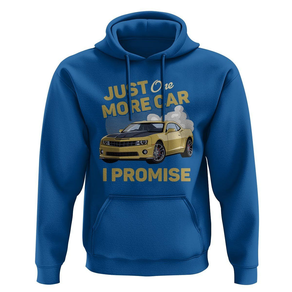 Car Lover Hoodie Just One More Car I Promise Racing TS11 Royal Blue Print Your Wear