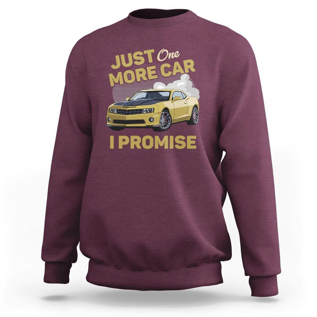 Car Lover Sweatshirt Just One More Car I Promise Racing TS11 Maroon Print Your Wear