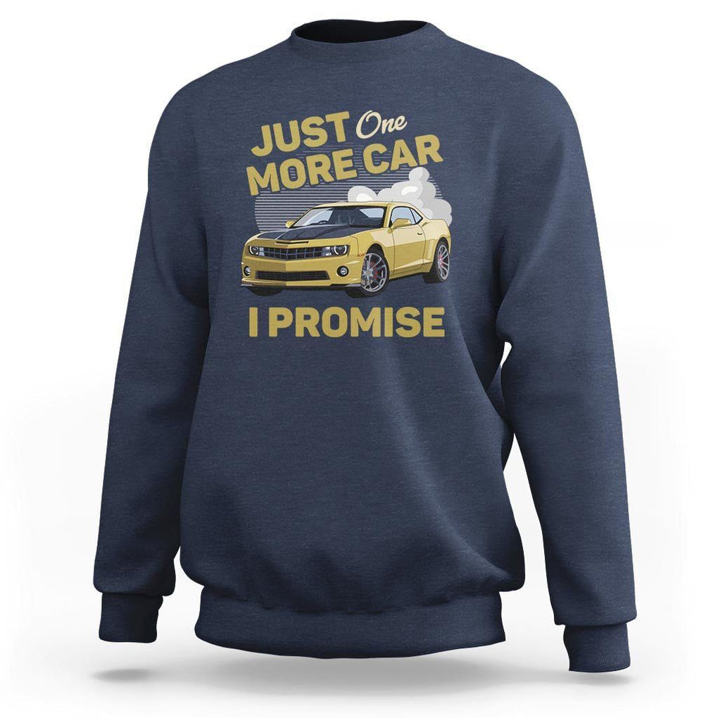 Car Lover Sweatshirt Just One More Car I Promise Racing TS11 Navy Print Your Wear