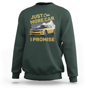Car Lover Sweatshirt Just One More Car I Promise Racing TS11 Dark Forest Green Print Your Wear