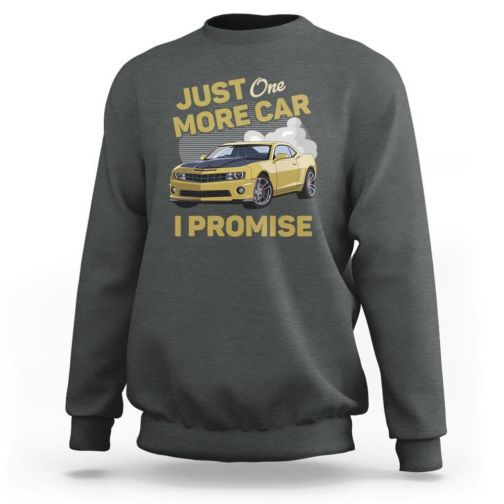 Car Lover Sweatshirt Just One More Car I Promise Racing TS11 Dark Heather Print Your Wear