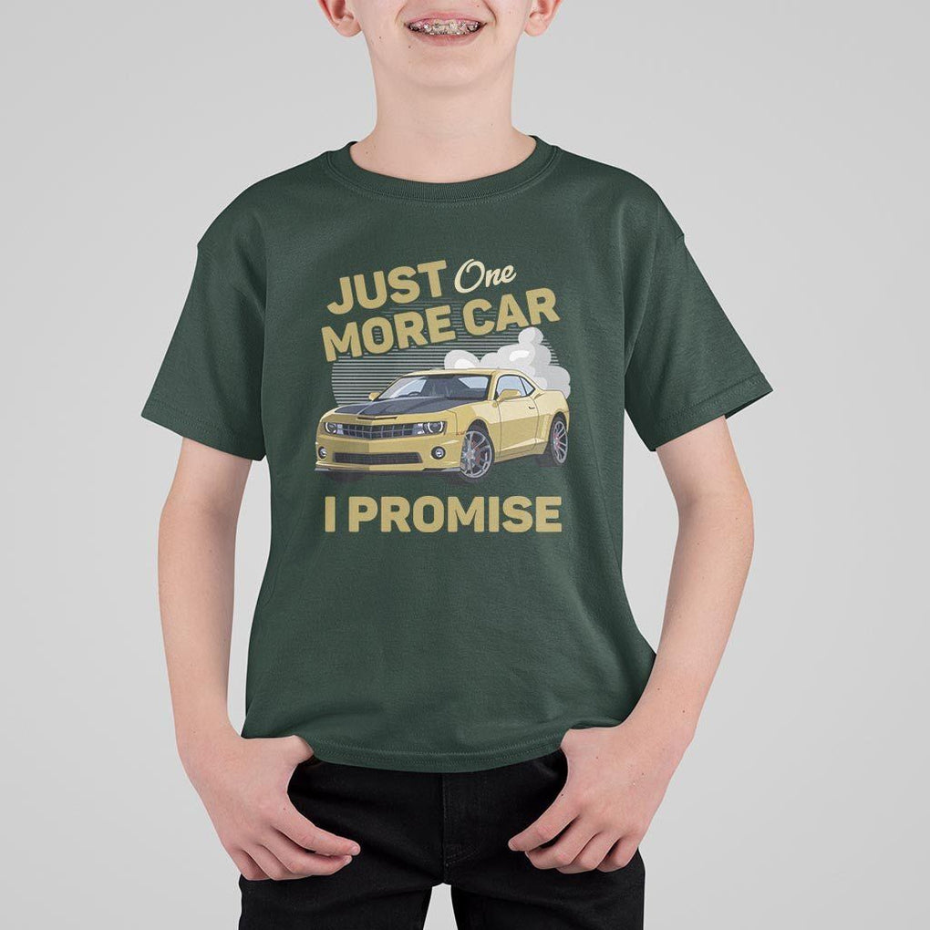 Car Lover T Shirt For Kid Just One More Car I Promise Racing TS11 Dark Forest Green Print Your Wear