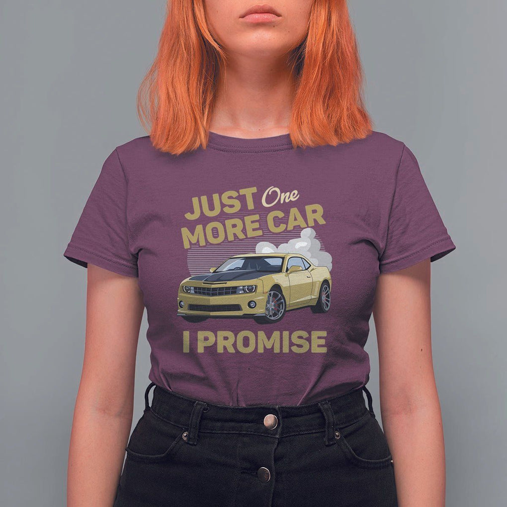 Car Lover T Shirt For Women Just One More Car I Promise Racing TS11 Maroon Print Your Wear
