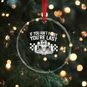 Car Racing Crystal Glass Ornament If You Aint First Youre Last Checkered Flag TS10 Print Your Wear