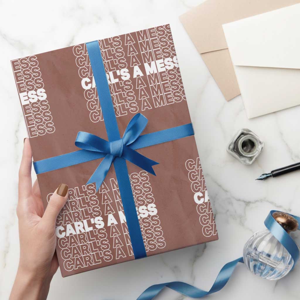 Carl's A Mess Wrapping Paper Roll Reality TV Funny Meme TS10 Mocha Print Your Wear