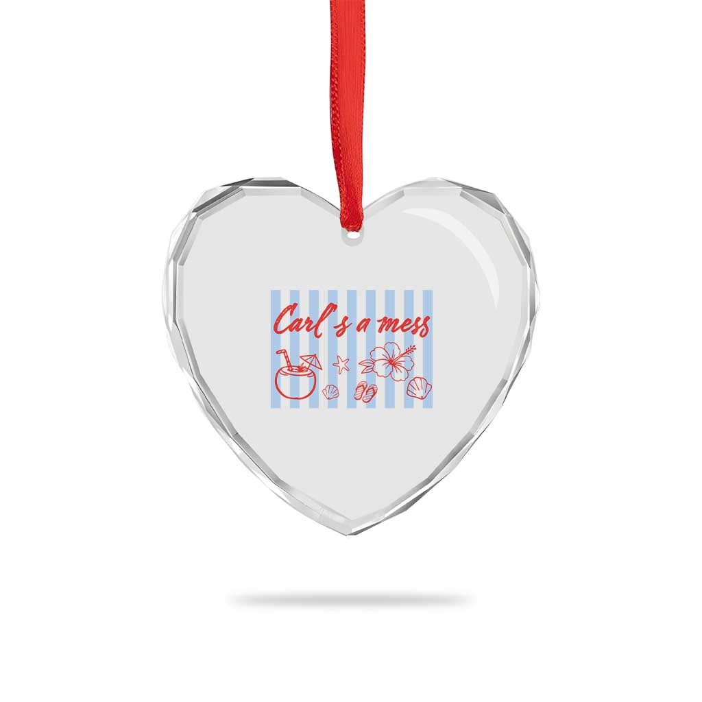 Carl's a Mess Heart Crystal Glass Ornament Viral Sarcastic Reality TV TS14 Print Your Wear
