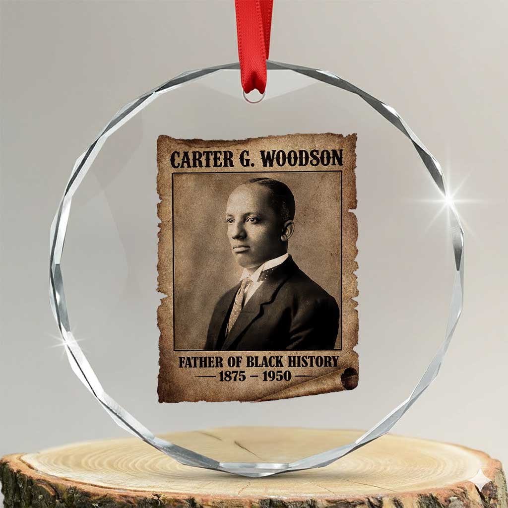 Carter G Woodson Crystal Glass Ornament Father Of Black History Month Old Paper Graphic TS11 Transparent Glass 3'' Circle Print Your Wear