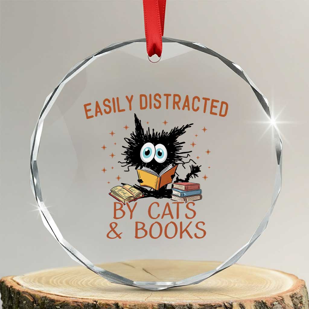 Cat and Book Lover Crystal Glass Ornament Easily Distracted By Cats And Books Funny Black Cat Meme TS02 Transparent Glass 3'' Circle Print Your Wear