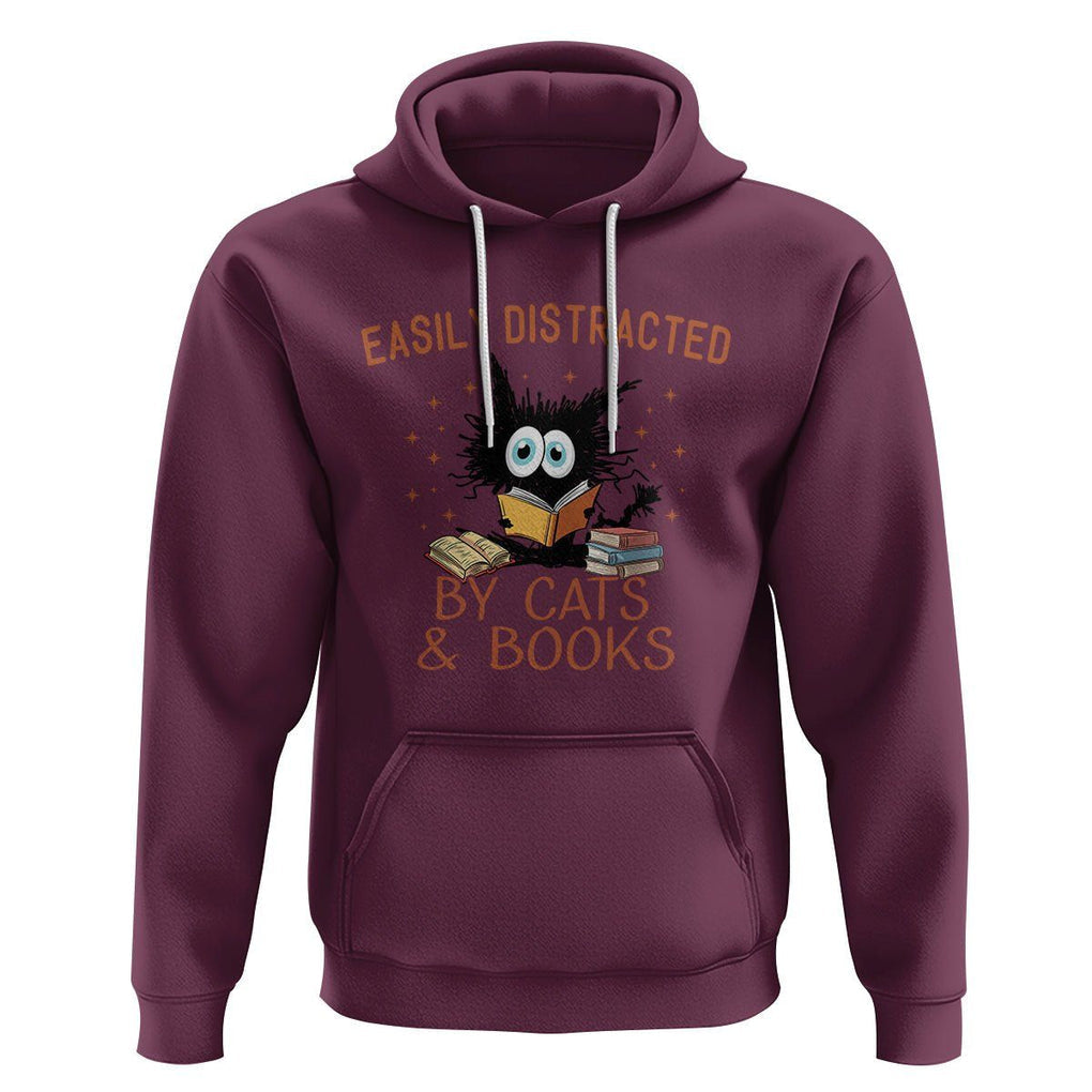 Cat & Book Lover Hoodie Easily Distracted By Cats And Books Funny Black Cat Meme TS02 Maroon Printyourwear