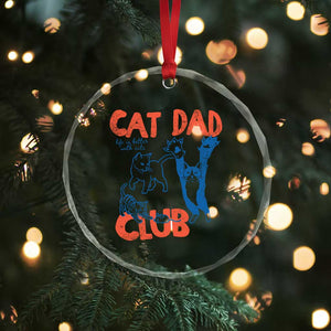 Cat Dad Club Crystal Glass Ornament Life is Better with Cats Fathers Day TS11 Print Your Wear