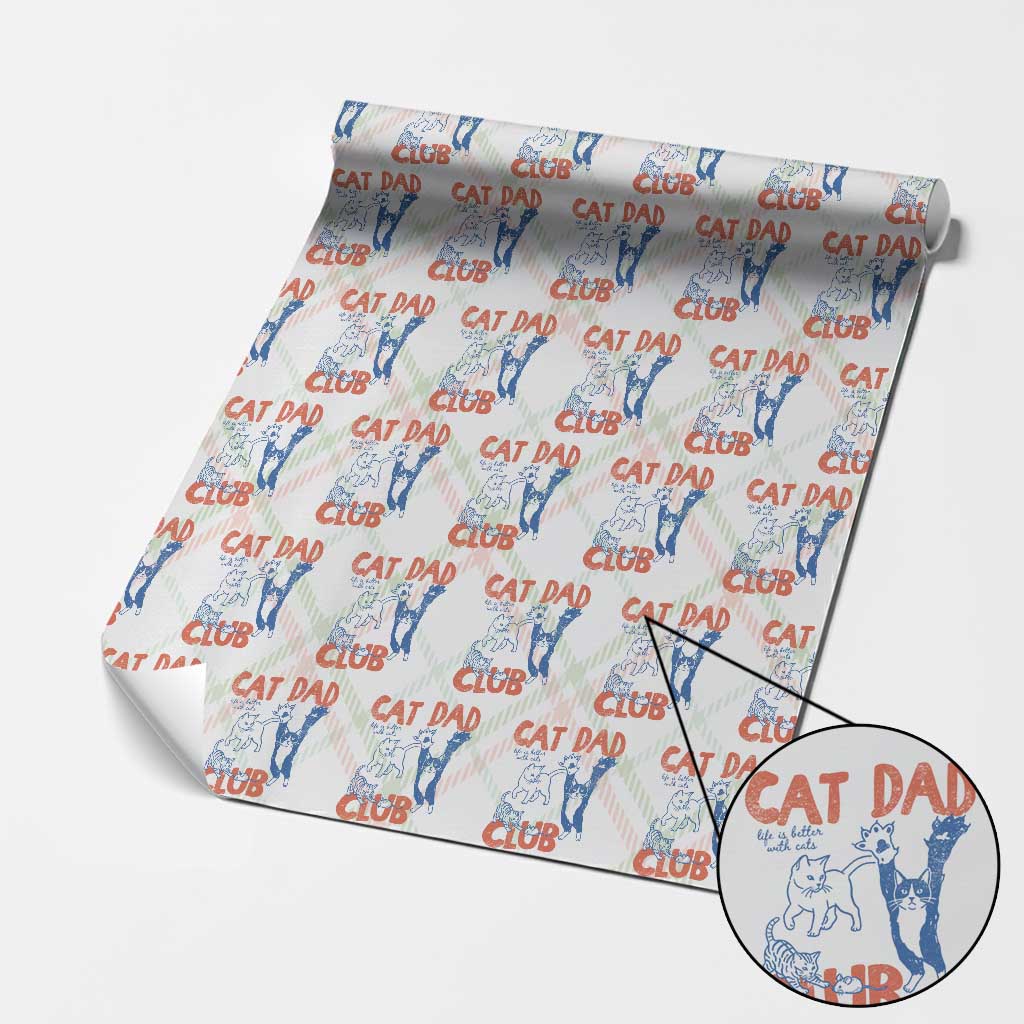 Cat Dad Club Wrapping Paper Roll Life is Better with Cats Fathers Day TS11 Christmas Plaid Print Your Wear