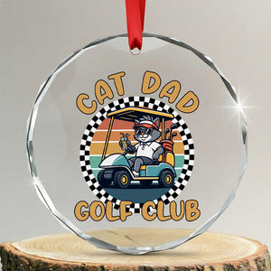 Cat Dad Golf Club Crystal Glass Ornament Funny Sports Lover Gift TS12 Transparent Glass 3'' Circle Print Your Wear