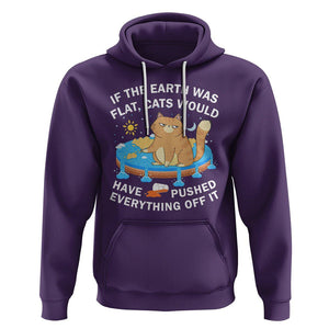 Cat Lover Hoodie If The Earth Was Flat Cats Would Have Pushed Everything Off It TS09 Purple Printyourwear