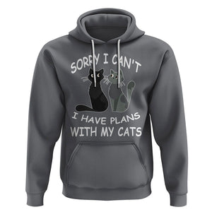 Cat Lover Hoodie Sorry I Can't I Have Plans With My Cats TS02 Charcoal Printyourwear