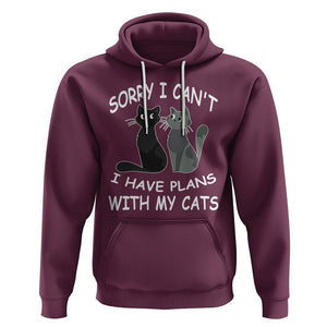 Cat Lover Hoodie Sorry I Can't I Have Plans With My Cats TS02 Maroon Printyourwear