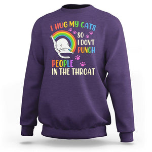 Cat Lover Sweatshirt I Hug My Cat So I Don't Punch People In The Throat TS09 Purple Printyourwear
