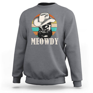 Cat Lover Sweatshirt Meowdy Funny Howdy Retro Vintage Cowboy Hat TS11 Charcoal Print Your Wear
