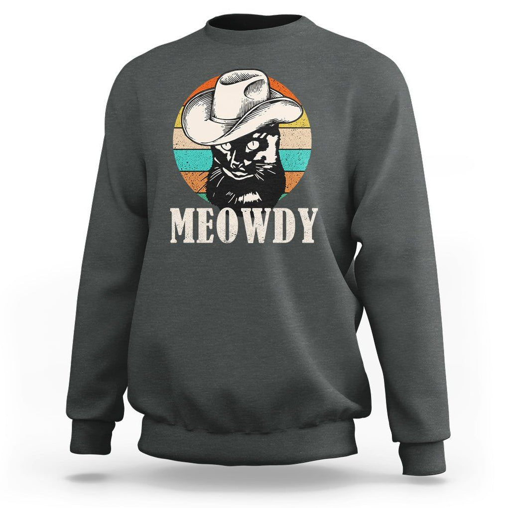 Cat Lover Sweatshirt Meowdy Funny Howdy Retro Vintage Cowboy Hat TS11 Dark Heather Print Your Wear