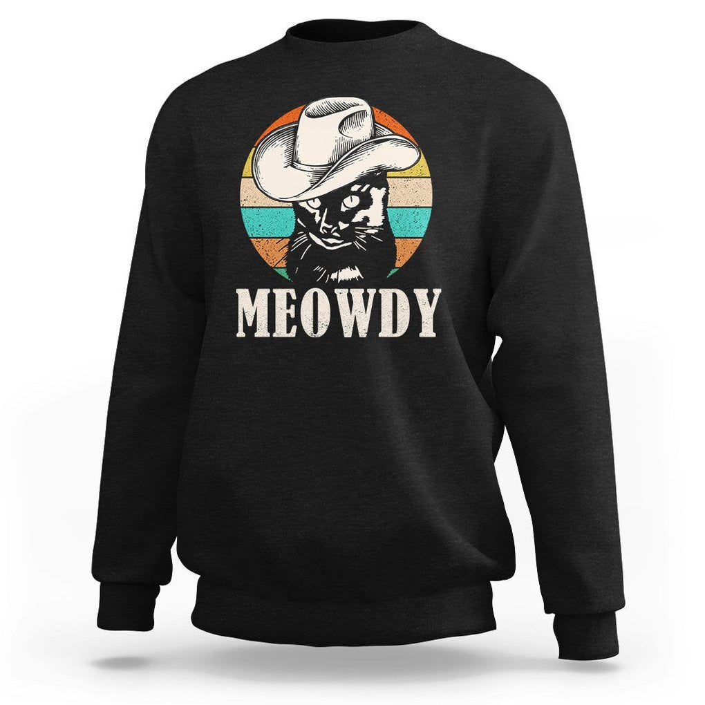 Cat Lover Sweatshirt Meowdy Funny Howdy Retro Vintage Cowboy Hat TS11 Black Print Your Wear