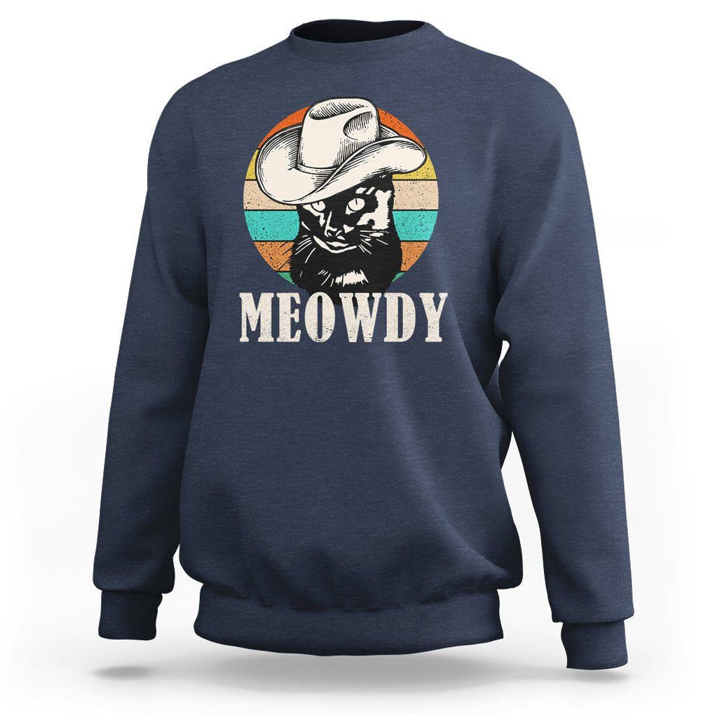 Cat Lover Sweatshirt Meowdy Funny Howdy Retro Vintage Cowboy Hat TS11 Navy Print Your Wear