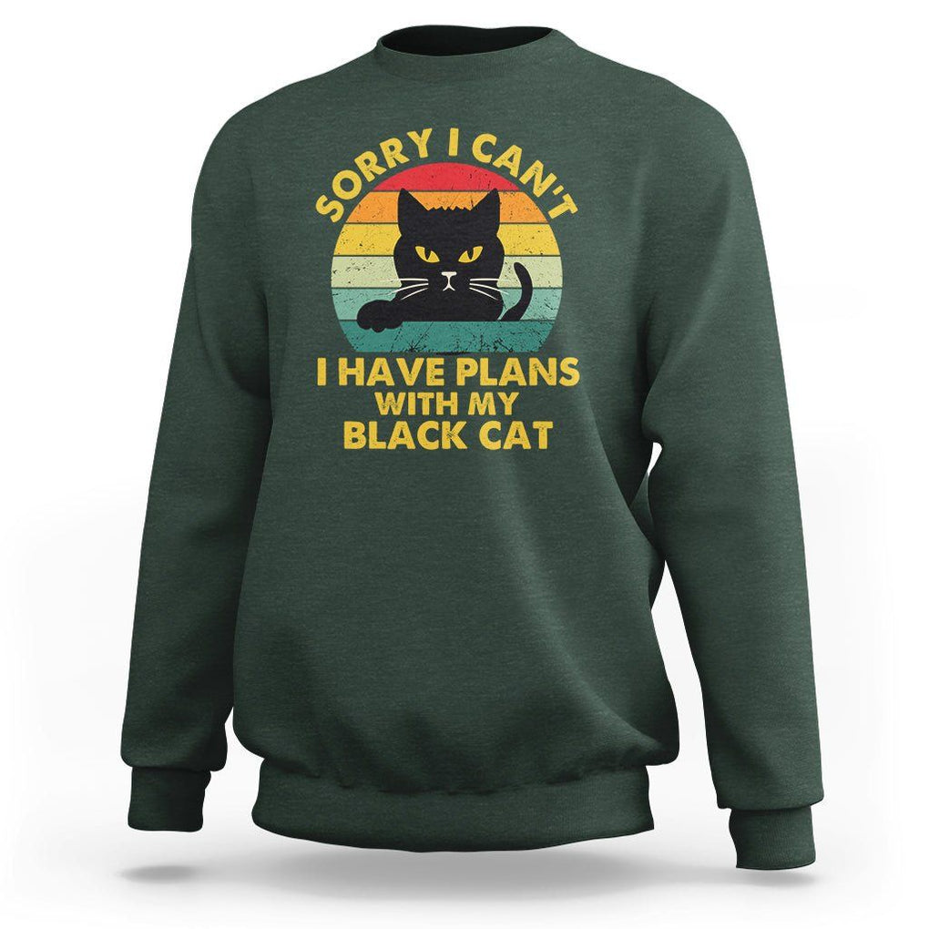 Cat Lover Sweatshirt Sorry I Can't I Have Plans With My Black Cat TS02 Dark Forest Green Printyourwear