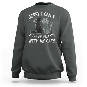 Cat Lover Sweatshirt Sorry I Can't I Have Plans With My Cats TS02 Dark Heather Printyourwear