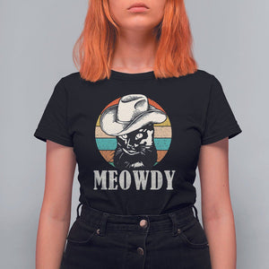 Cat Lover T Shirt For Women Meowdy Funny Howdy Retro Vintage Cowboy Hat TS11 Black Print Your Wear