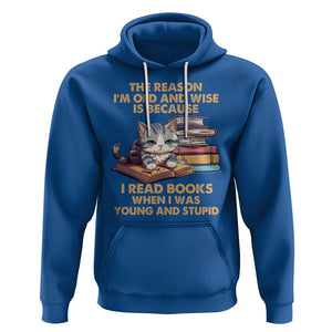 Cat Reading Hoodie I'm Old And Wise Because I Read Books When I Was Young And Stupid Funny Reading Lover TS02 Royal Blue Printyourwear