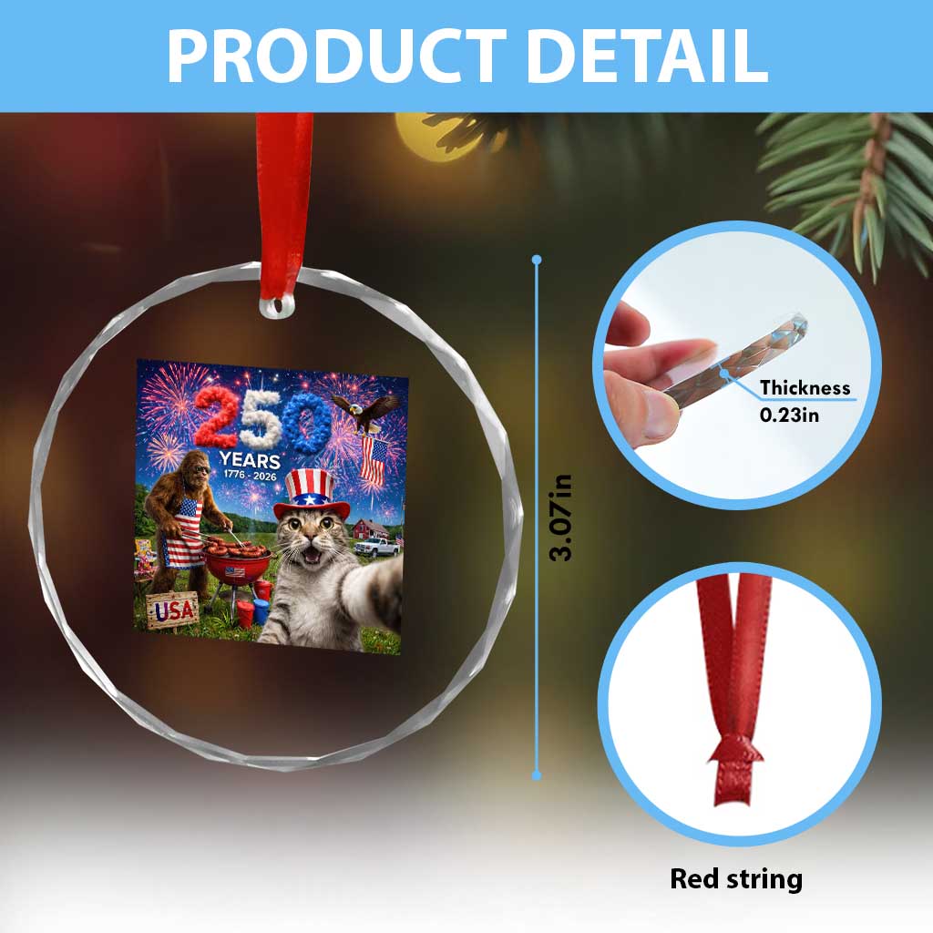 Cat Selfie with Bigfoot USA 250 Years Crystal Glass Ornament Funny 4th Of July Cat Graphic TS11 Print Your Wear