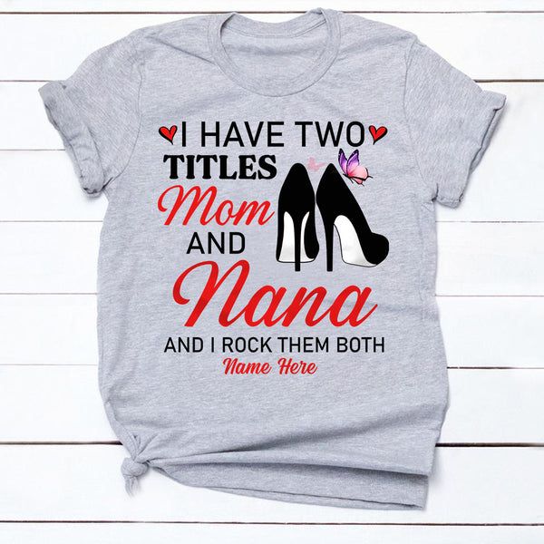 Personalized Two Titles Mom and Grandma T Shirt CTM Custom - Printyourwear